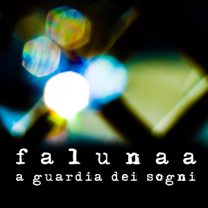 A guardia dei sogni, nuovo album di Falunaa
